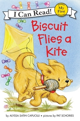 Biscuit Flies a Kite by Capucilli, Alyssa Satin