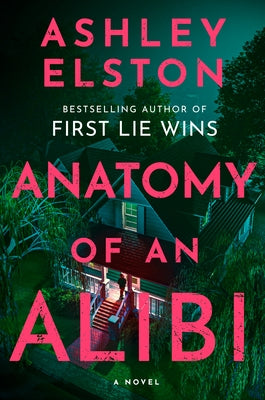 Anatomy of an Alibi by Elston, Ashley