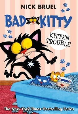 Bad Kitty: Kitten Trouble (Paperback Black-And-White Edition) by Bruel, Nick