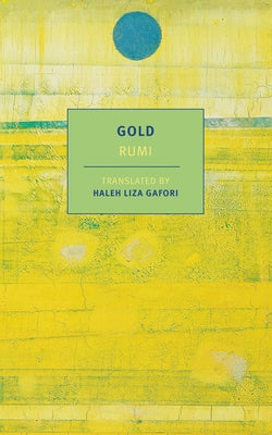 Gold by Rumi, Mevlana Jalaluddin