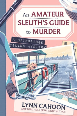 An Amateur Sleuth's Guide to Murder by Cahoon, Lynn