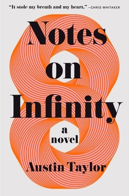 Notes on Infinity by Taylor, Austin