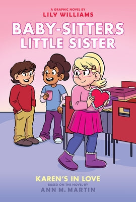 Karen's in Love: A Graphic Novel (Baby-Sitters Little Sister #14): Volume 14 by Williams, Lily