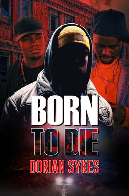 Born to Die by Sykes, Dorian