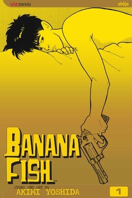Banana Fish, Vol. 1 by Yoshida, Akimi