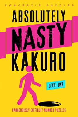 Kakuro, Level One by Conceptis Puzzles