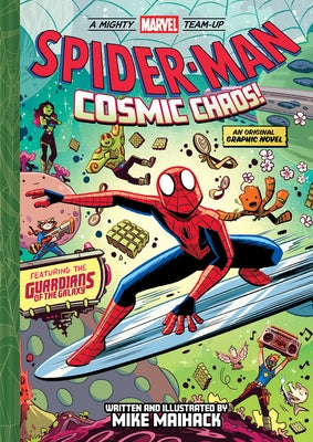 Spider-Man: Cosmic Chaos! (a Mighty Marvel Team-Up): An Original Graphic Novel by Maihack, Mike
