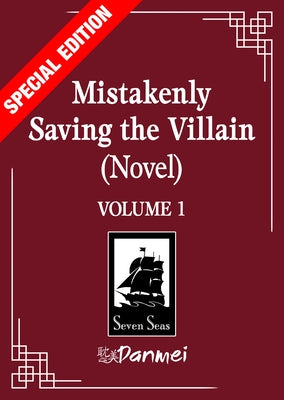 Mistakenly Saving the Villain (Novel) Vol. 1 (Special Edition) by Feng Yu Nie