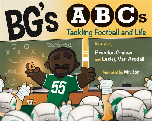 Bg's ABCs: Tackling Football and Life by Graham, Brandon