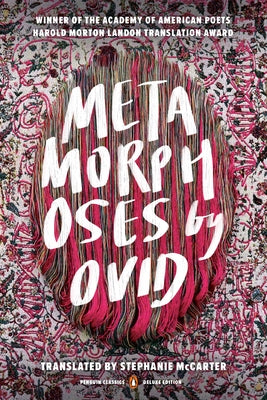 Metamorphoses: (Penguin Classics Deluxe Edition) by Ovide