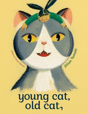 Young Cat, Old Cat by Tamaki, Jillian