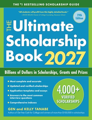 The Ultimate Scholarship Book 2027: Billions of Dollars in Scholarships, Grants and Prizes by Tanabe, Gen