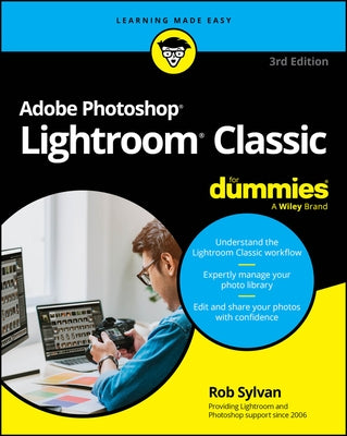 Adobe Photoshop Lightroom Classic for Dummies by Sylvan, Rob