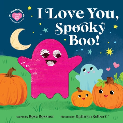 I Love You, Spooky Boo! by Rossner, Rose