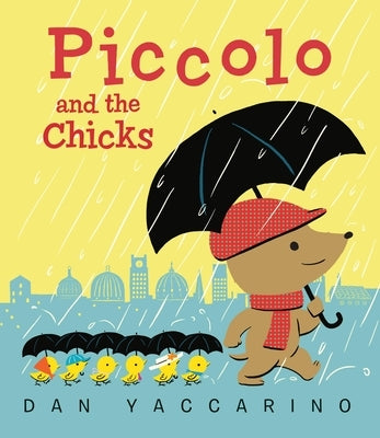Piccolo and the Chicks by Yaccarino, Dan