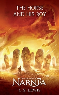 The Horse and His Boy by Lewis, C. S.