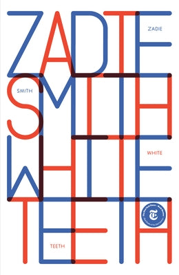 White Teeth by Smith, Zadie