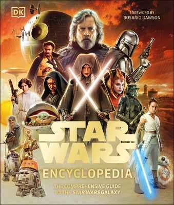 Star Wars Encyclopedia: The Comprehensive Guide to the Star Wars Galaxy by Brooks, Dan