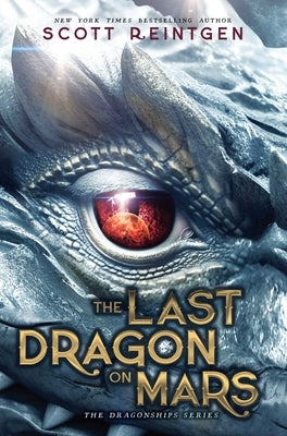 The Last Dragon on Mars by Reintgen, Scott