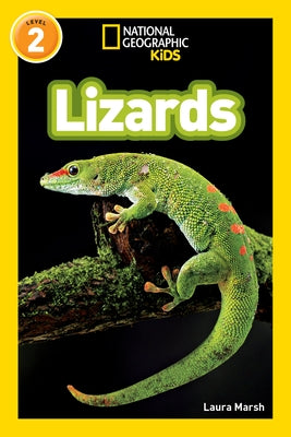 Lizards (National Geographic Kids Readers, Level 2) by Marsh, Laura