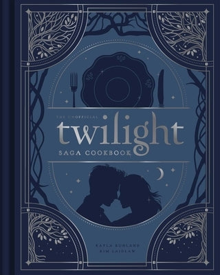 The Unofficial Twilight Saga Cookbook: Flavors from Forks by Ruhland, Kayla