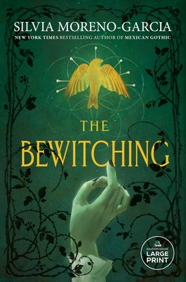 The Bewitching by Moreno-Garcia, Silvia