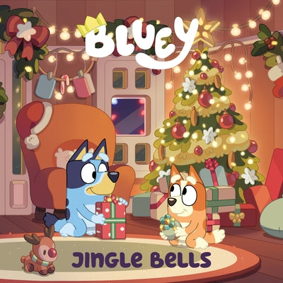 Bluey: Jingle Bells: A Sing-Along Book by Penguin Young Readers Licenses