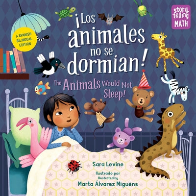 Los Animales No Se Dormian / The Animals Would Not Sleep (Spanish Bilingual Edition) by Levine, Sara