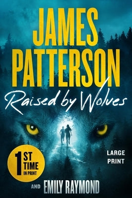 Raised by Wolves: A Thriller by Patterson, James