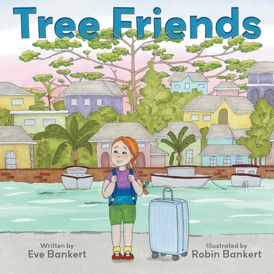 Tree Friends by Bankert, Eve
