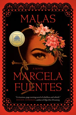 Malas: A GMA Book Club Pick by Fuentes, Marcela