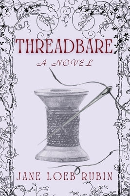 Threadbare: A Gilded City Series by Rubin, Jane Loeb