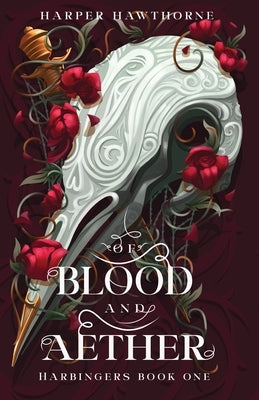 Of Blood and Aether: Harbingers Book One by Hawthorne, Harper
