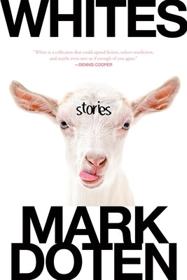 Whites: Stories by Doten, Mark