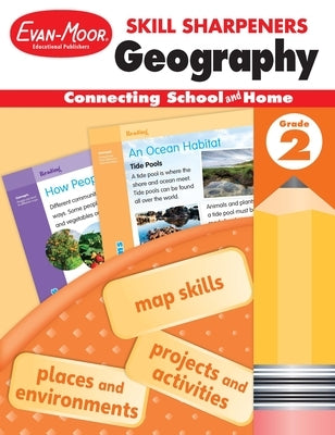Skill Sharpeners: Geography, Grade 2 Workbook by Evan-Moor Educational Publishers