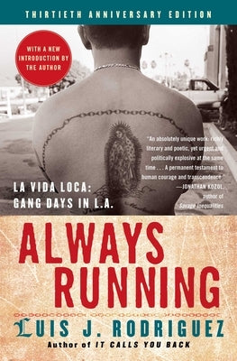 Always Running: La Vida Loca: Gang Days in L.A. by Rodriguez, Luis J.