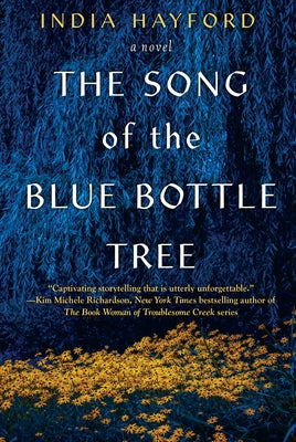 The Song of the Blue Bottle Tree by Hayford, India