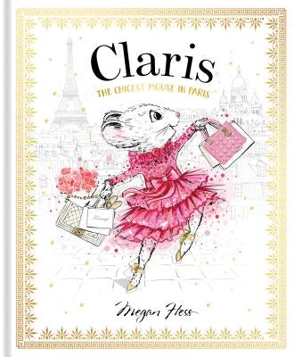 Claris: The Chicest Mouse in Paris: Claris #1 by Hess, Megan