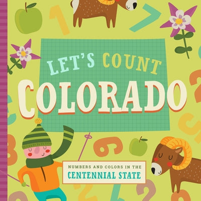Let's Count Colorado: Numbers and Colors in the Centennial State by Miles, Stephanie