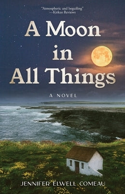 A Moon in All Things by Comeau, Jennifer Elwell