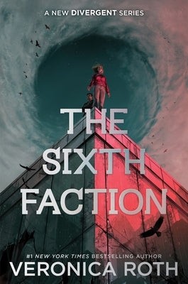 The Sixth Faction by Roth, Veronica
