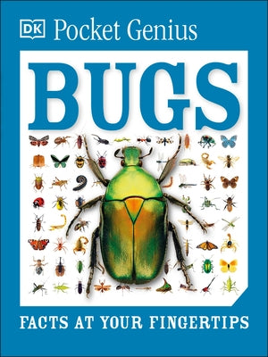 Pocket Genius Bugs: Facts at Your Fingertips by DK
