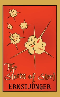The Storm of Steel by JÃ¼nger, Ernst