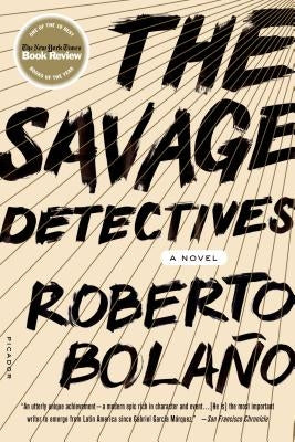 Savage Detectives by Bola&#195;&#177;o, Roberto