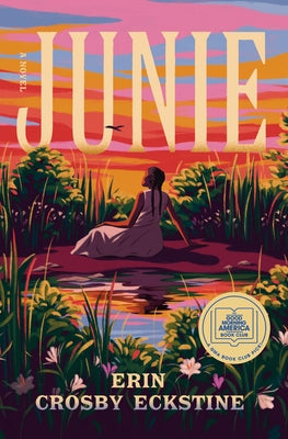 Junie: A GMA Book Club Pick by Eckstine, Erin Crosby