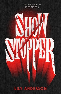 Showstopper by Anderson, Lily