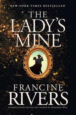 The Lady's Mine by Rivers, Francine