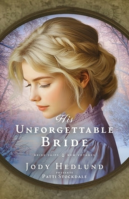 His Unforgettable Bride by Hedlund, Jody