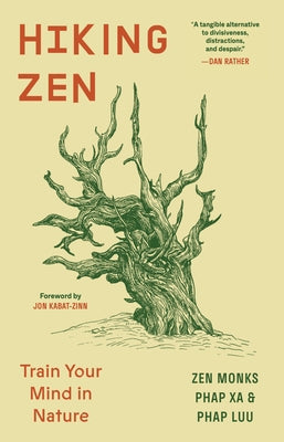 Hiking Zen: Train Your Mind in Nature by Xa, Phap