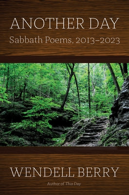 Another Day: Sabbath Poems, 2013-2023 by Berry, Wendell